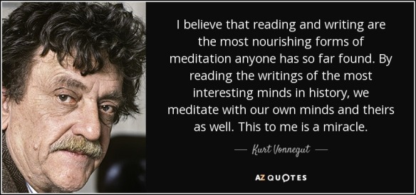 quote-i-believe-that-reading-and-writing-are-the-most-nourishing-forms-of-meditation-anyone-kurt-vonnegut-40-3-0326.jpg
