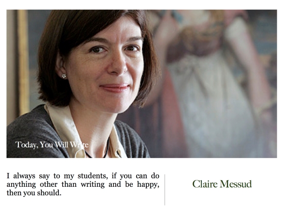 11 apr Claire Messud - do anything other than writing.jpg